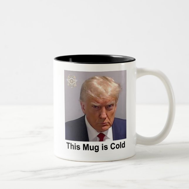 Trump Mug "This Mug is Cold" Mugshot (Right)