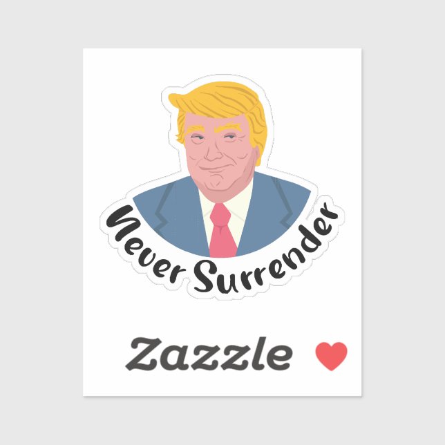 Trump Mugshot Never Surrender  (Sheet)
