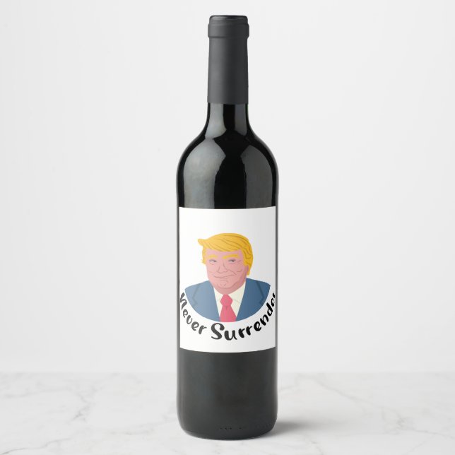 Trump Mugshot Never Surrender  Wine Label (Front)
