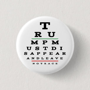 Trump must disappear Eye Chart 3 Cm Round Badge