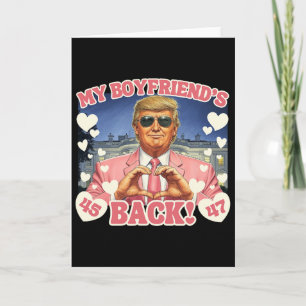 Trump My Boyfriend's Back Valentine's Day Pink 45  Card