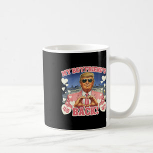 Trump My Boyfriend's Back Valentine's Day Pink 45 Coffee Mug