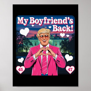 Trump My Boyfriend's Ck Valentine's Day Pink 45 47 Poster