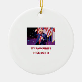 TRUMP - MY FAVOURITE PRESIDENT merchandise Ceramic Tree Decoration