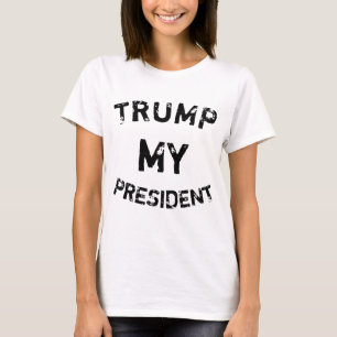 Trump My President T-Shirt