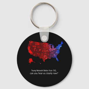 Trump Network Better Than 5G, Can You Hear Us Now? Key Ring