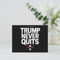 Trump Never Quits Patriotic Vote Trump 2024