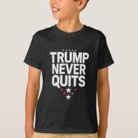 Trump Never Quits Patriotic Vote Trump 2024