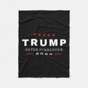 Trump Never Surrender 2024 Maga Patriotic Tee  Fleece Blanket