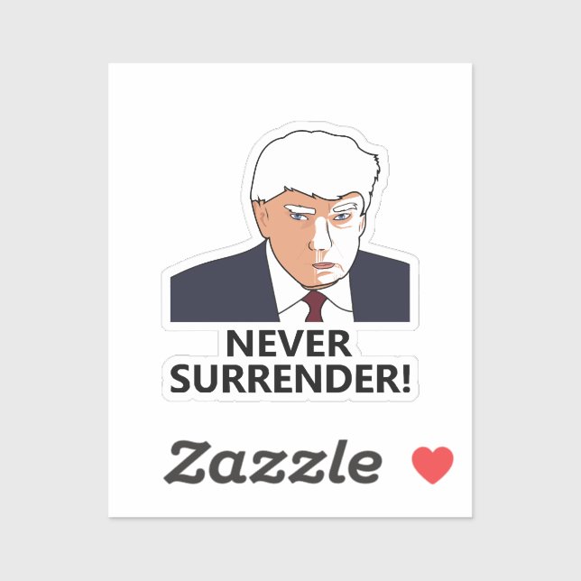Trump Never Surrender Mug Shot (Sheet)