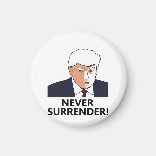 Trump Never Surrender Mug Shot Magnet (Front)