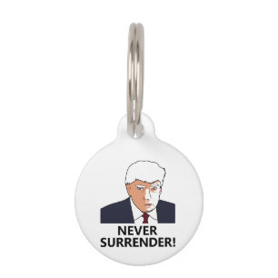 Trump Never Surrender Mug Shot Pet Tag