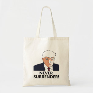 Trump Never Surrender Mug Shot Tote Bag