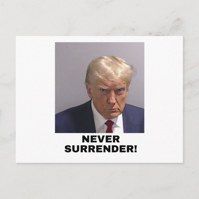 Trump Never Surrender Postcard (Front)