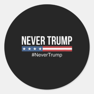 Trump - #nevertrump Anti Trump Classic Round Sticker