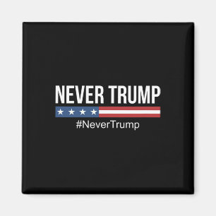 Trump - #nevertrump Anti Trump Magnet