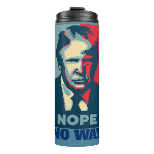 Trump Nope No Way Thermal Tumbler