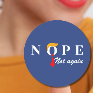 Trump Nope Not Again Funny Classic Round Sticker