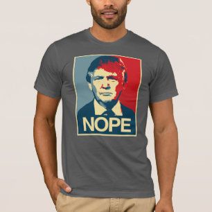 TRUMP: NOPE T-Shirt