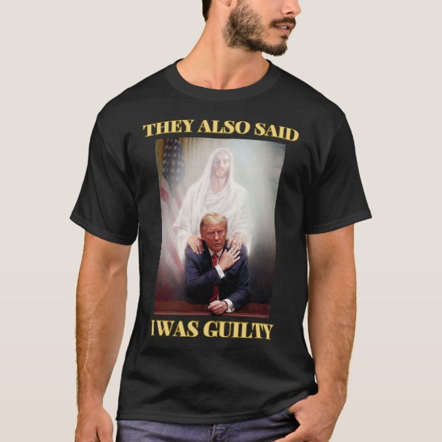 Trump Not Guilty Jesus Christ Patriot Pray Maga  T-Shirt (Front)