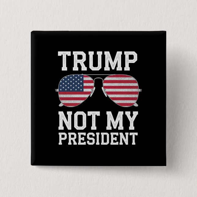 Trump Not My President Anti Trump 15 Cm Square Badge (Front)