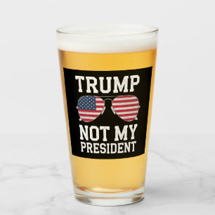 Trump Not My President Anti Trump Glass