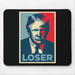Trump Obama Hope Poster Loser  Mouse Pad