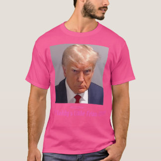 Trump Official Mugshot Daddy'S Little Felon T-Shirt