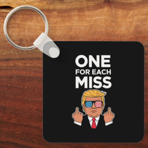 Trump One For Each Miss  Key Ring