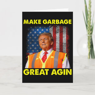 Trump Orange Vest Make Garbyge Great Again Funny T Card