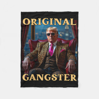 Trump Original Gangster Funny Donald Trump _1  Fleece Blanket