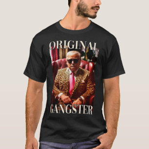 Trump Original Gangster Funny Donald Trump 2024 T-Shirt
