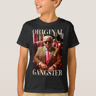 Trump Original Gangster Funny Donald Trump 2024  T-Shirt