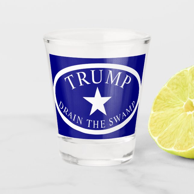 Trump Oval truck window sticker Drain the Swamp Shot Glass (Front)