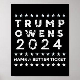 Trump Owens Name A Better Ticket For President  Poster