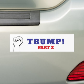 TRUMP PART 2 BUMPER STICKER