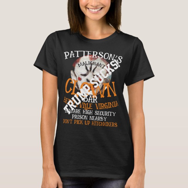 Trump PATTERSON'S MALIGNANT CLOWN BAR PRISON T-Shirt (Front)