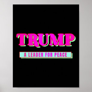 Trump Peace President Trump A Leader For Peace _1  Poster