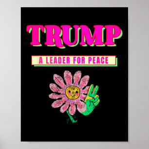 Trump Peace President Trump A Leader For Peace  Poster