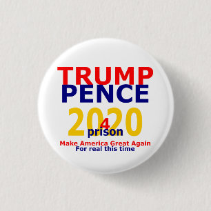 Trump Pence 4 prison 2020 3 Cm Round Badge