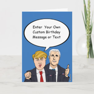 Trump Pence Birthday Card - Customise Your Message
