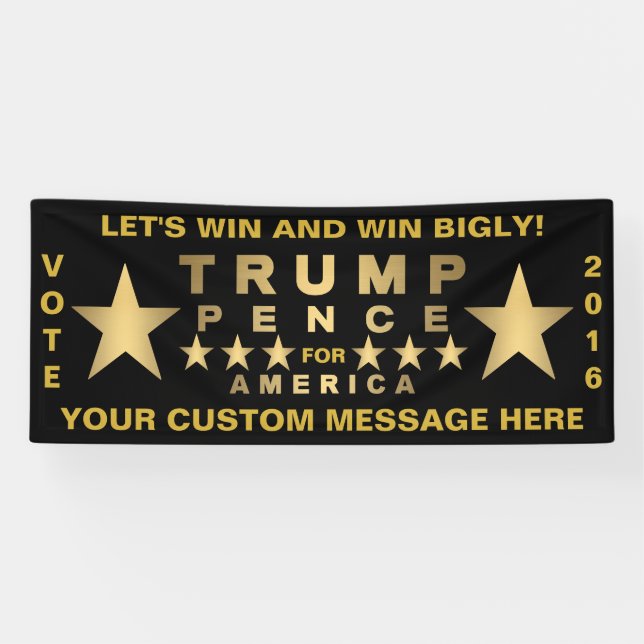 Trump Pence Gold Tone Win Bigly Custom Message Banner (Horizontal)