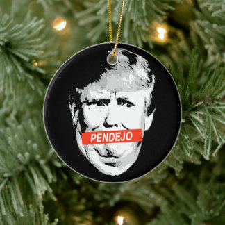 Trump: Pendejo Ceramic Tree Decoration