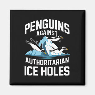 Trump Penguins Against Authoritarian Ice Holes Sta Magnet
