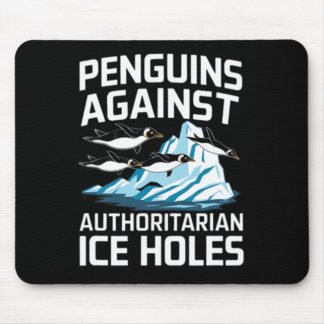 Trump Penguins Against Authoritarian Ice Holes Sta Mouse Pad (Front)