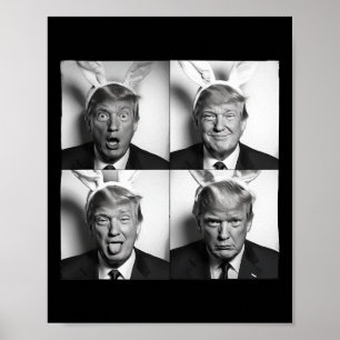 Trump Photobooth In Bunny Easter Ears Funny Usa Me Poster