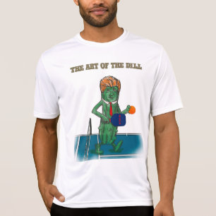 Trump pickleball Art of the Dill T-Shirt
