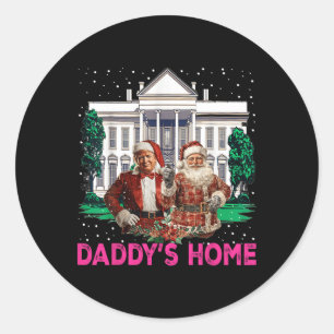Trump Pink 2024 Take America Back Daddy's Home Chr Classic Round Sticker