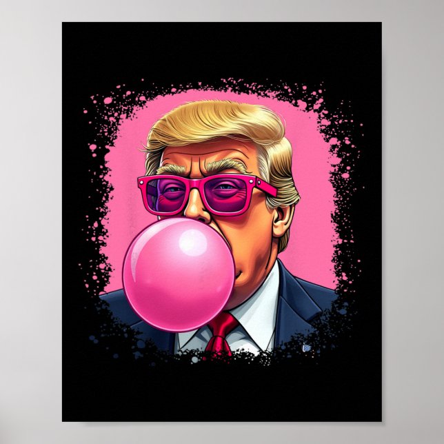 Trump Pink Bubble Gum  Poster (Front)