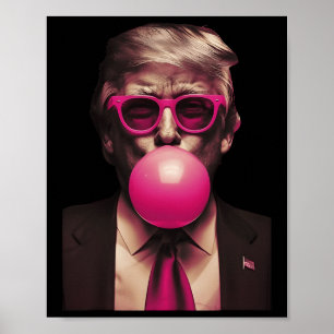 Trump Pink Bubblegum Funny Poster